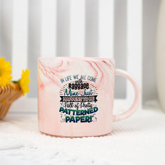 Scrapbooker Life Has Baggage Mine Patterned Paper Marble Mugs
