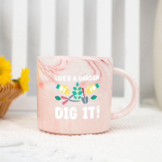 Great Gardener Quote - Life's A Garden Dig It Marble Mugs