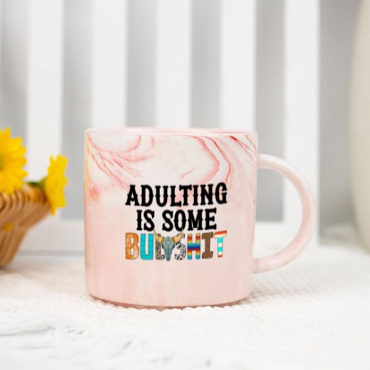 Adulting Is Some Bullsht Funny Marble Mugs