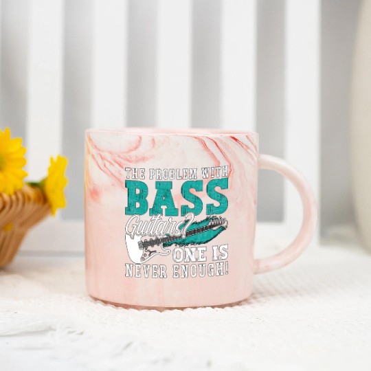 Bass Guitar The Problem With The Guitar Player Marble Mugs