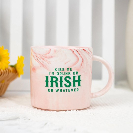 Kiss Me I'm Drunk or Irish or Whatever Marble Mugs