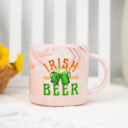 IRISH YOU WERE BEER FUNNY Marble Mugs