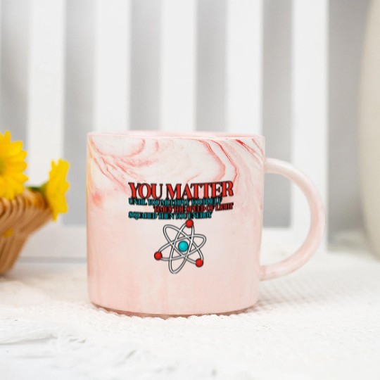 You Matter Until You x by c2 Then You Energy 3 Marble Mugs