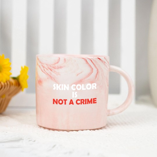 Skin Color Is Not A Crime Marble Mugs