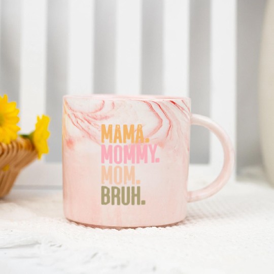 MAMA MOMMY MOM BRUH Marble Mugs