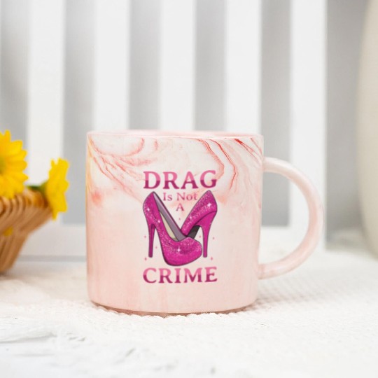 Drag Is Not A Crime Drag Queen LGBTQ Marble Mugs