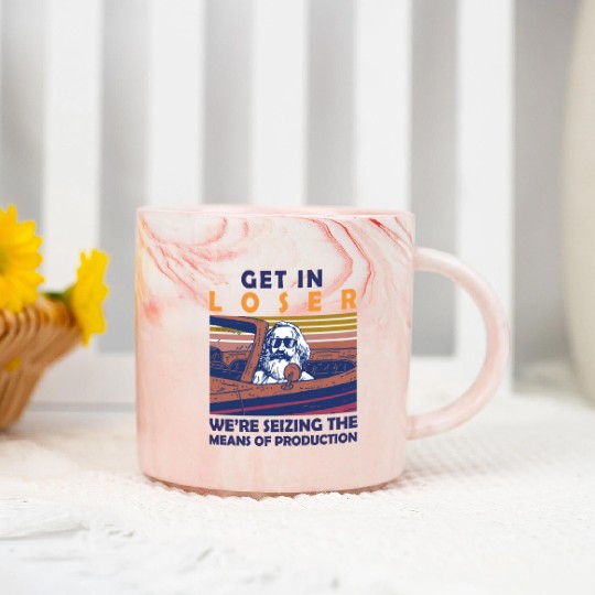 Karl Marx Get In Loser We're Seizing The Means Marble Mugs