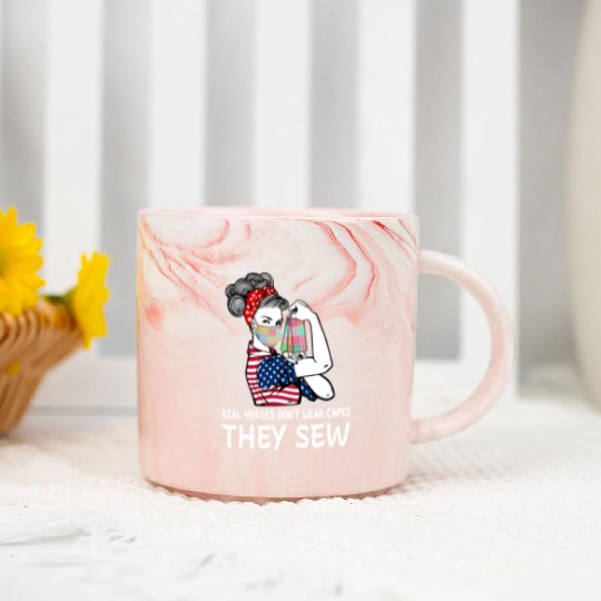 Real Heroes Don t Wear Capes They Sew Marble Mugs
