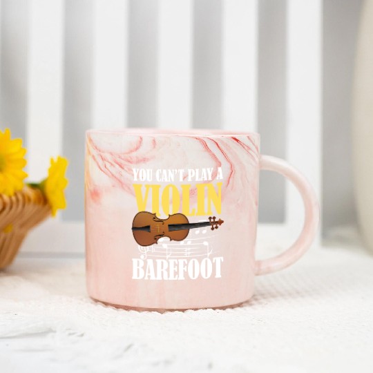 You Can't Play Violin Barefoot Marble Mugs