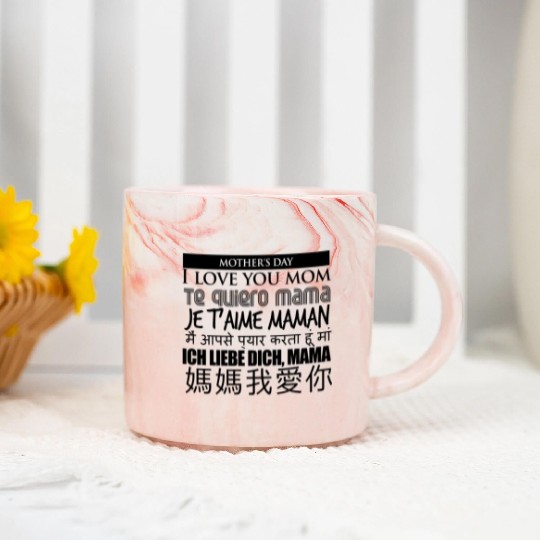 I LOVE YOU MOM MOTHER S DAY Marble Mugs