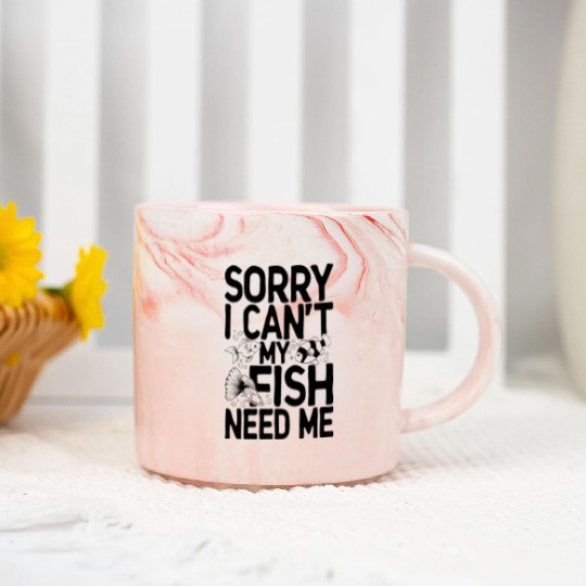 Sorry I Can t My Fish Need Me Aquarium Fish Lover Marble Mugs