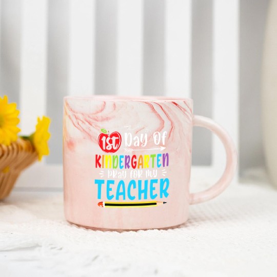 First Day Of Kindergarten Pray For My Teacher Funn Marble Mugs
