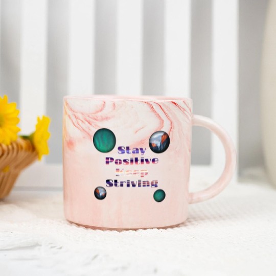 Stay positive keep striving Marble Mugs