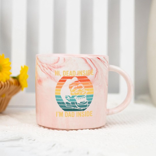 Hi, Dead Inside I'm Dad Inside Marble Mugs