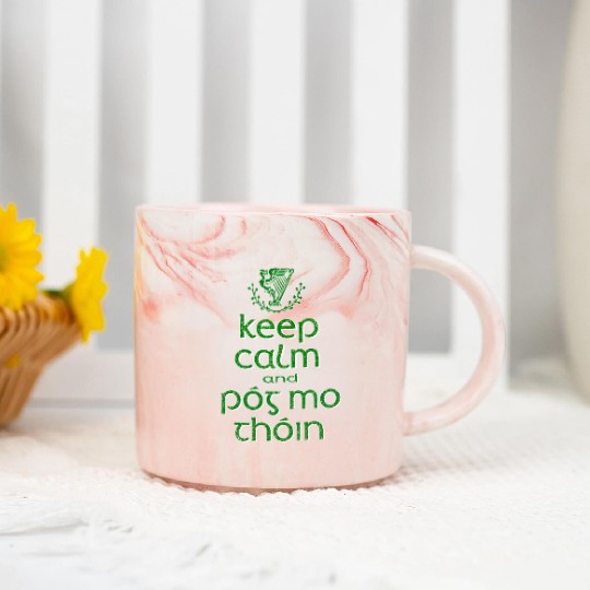 Keep Calm And Pog Mo Thoin' Irish Marble Mugs