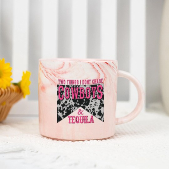 Things I Don'T Chase Cowboys Tequila Marble Mugs