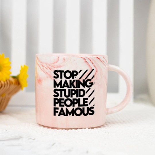 Stop Making Stupid People Famous Marble Mugs