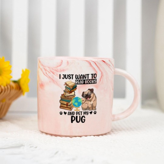 I Just Want to Read Books & Pet My Pug Marble Mugs