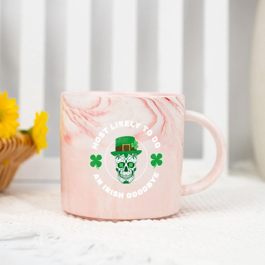 Most Likely To Do An Irish Bye ull St Patrick'S Marble Mugs
