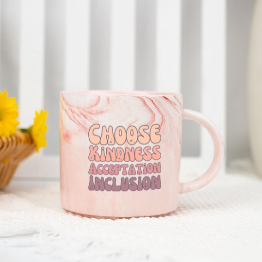 Choose Kindness Acceptation Inclusion Marble Mugs