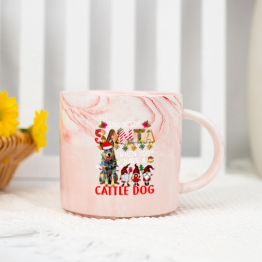 Who Needs Santa When You Have A Cattle Dog Santa D Marble Mugs