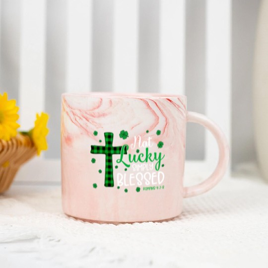 Not Lucky ly Blessed Cross Christian St Patric Day Marble Mugs
