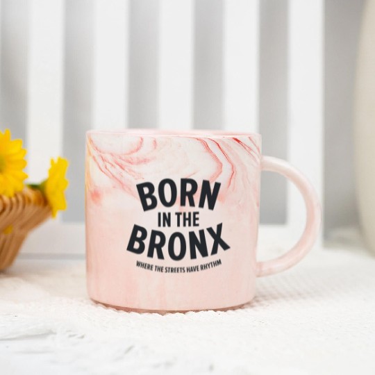 Born in the Bronx Where the Streets Ha Marble Mugs