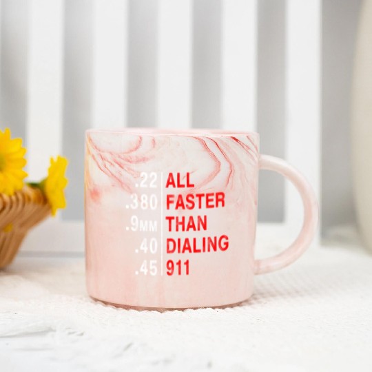 All Faster Than Dialing 911 Weapon Bullet Ammo Marble Mugs