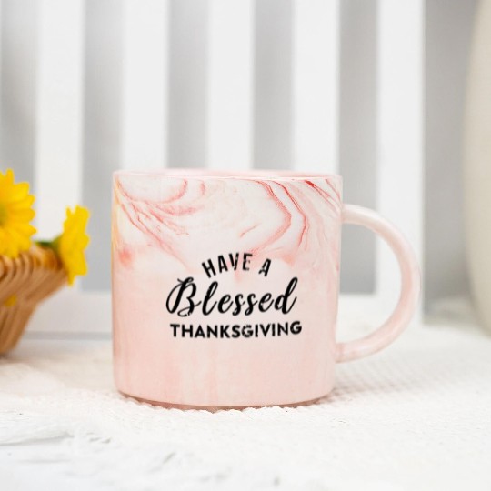 Have a blessed thank giving Marble Mugs