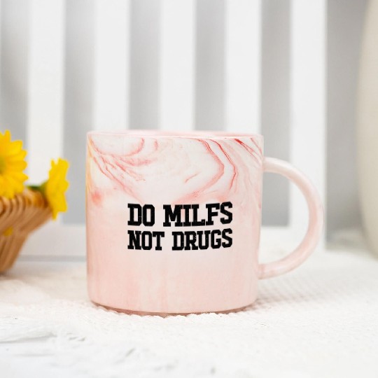 Do MILFS Not Drugs Hot Mom Mens Do MILFS Not Drugs Marble Mugs