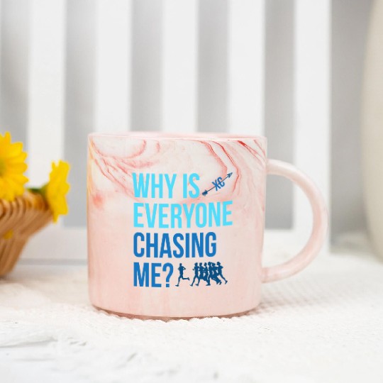 Why Is Everyone Chasing Me Cross Country Xc Marble Mugs