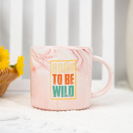 born to be wild; nature; wilderness; outdoors Marble Mugs