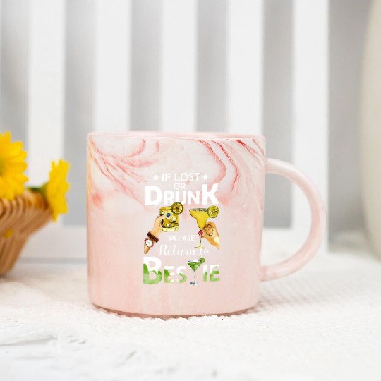 If Lost Or Drunk Please Return To Bestie Margarita Marble Mugs