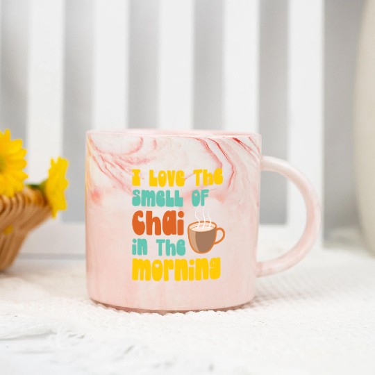I Love The Smell Of Chai Tea Coffee Latte Lover Marble Mugs