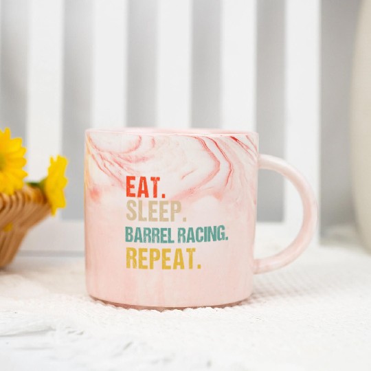 Funny Eat Sleep Barrel Racing Repeat Marble Mugs