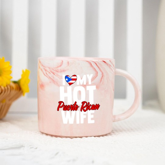 I Love My Hot Wife Puerto Rican For A Boricua Marble Mugs