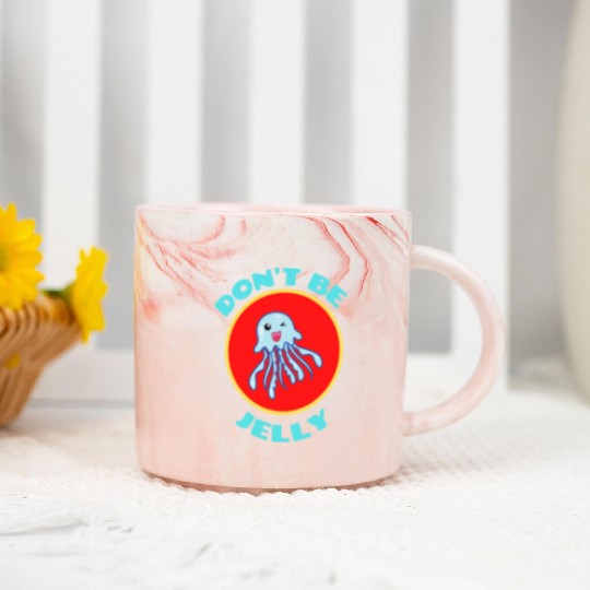 Don t Be Jelly Jellyfish Pun Marble Mugs