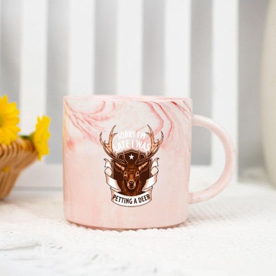 Sorry I'm Late I was petting a Deer Funny Camper Marble Mugs