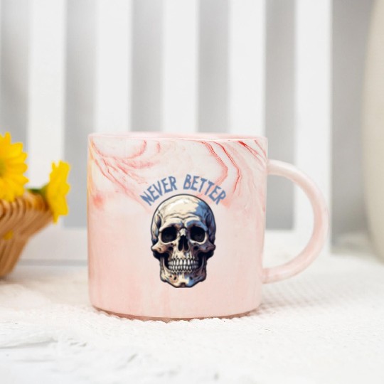 Never Better Skeleton Funny Halloween Skull Marble Mugs