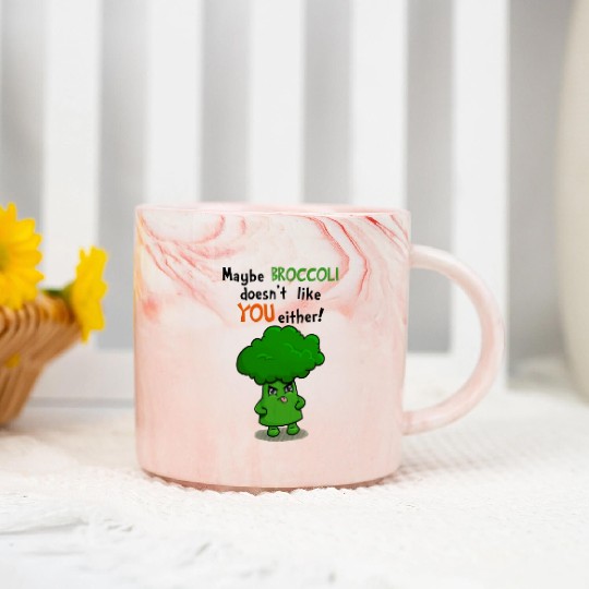 Maybe Broccoli Doesnt Like You Either Funny Kawaii Marble Mugs