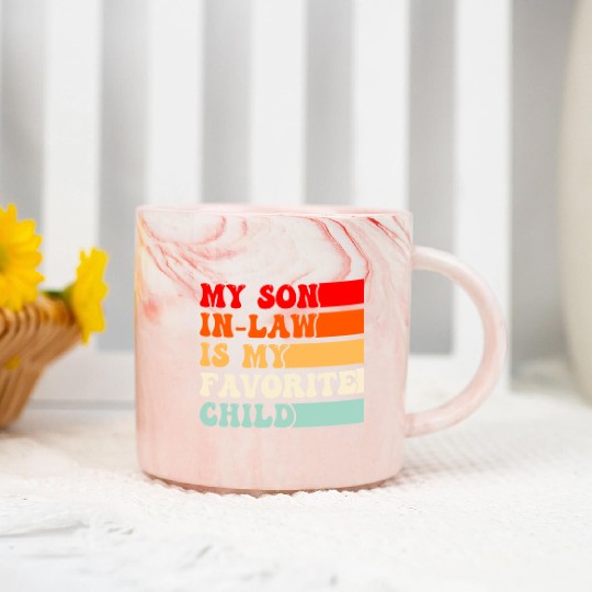 My Son In Law Is My Favorite Child Vintage Marble Mugs