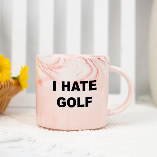 Top That Says I HATE GOLF Funny Gift Golf Sucks T Marble Mugs