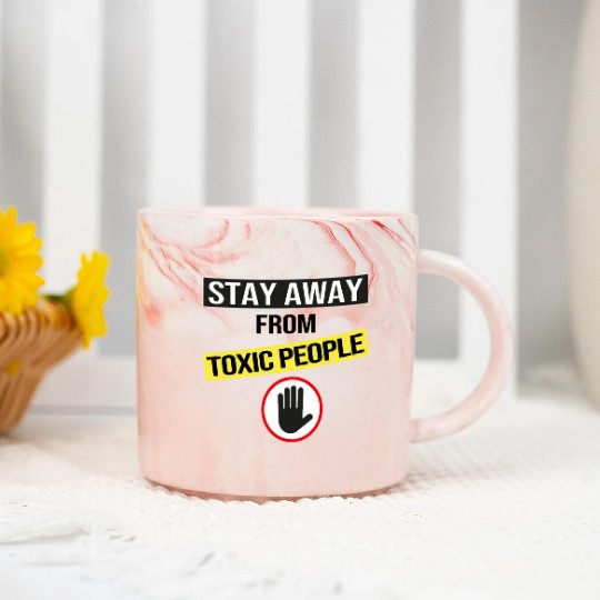 Stay Away From Toxic People Marble Mugs