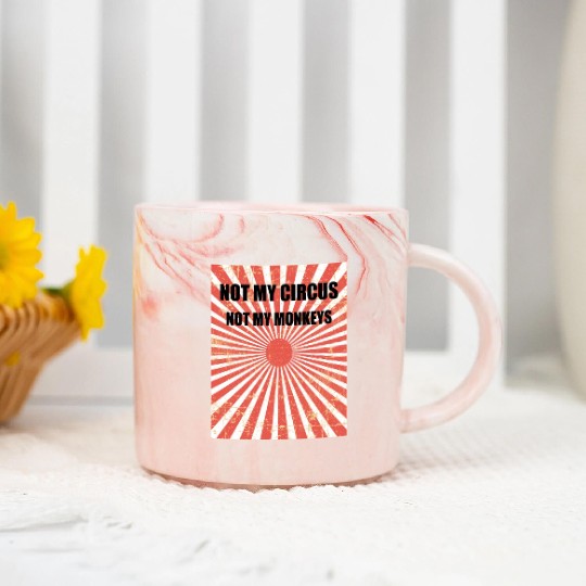 Not My Circus Not My Monkeys - Circus Carnival Marble Mugs