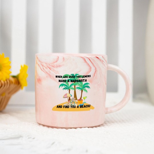 "When life gives you lemons, make a margarita Marble Mugs