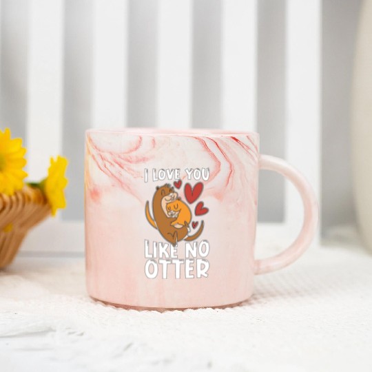 Otter I Love You Like No Otter Animals Breeder Marble Mugs
