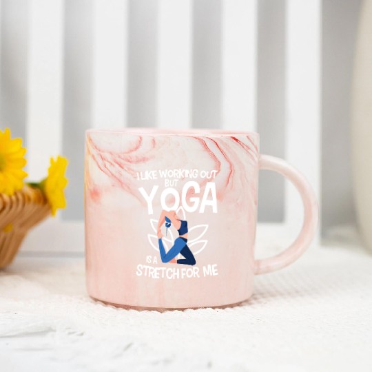 I Like Working Out But Yoga Is A Stretch For Me Marble Mugs