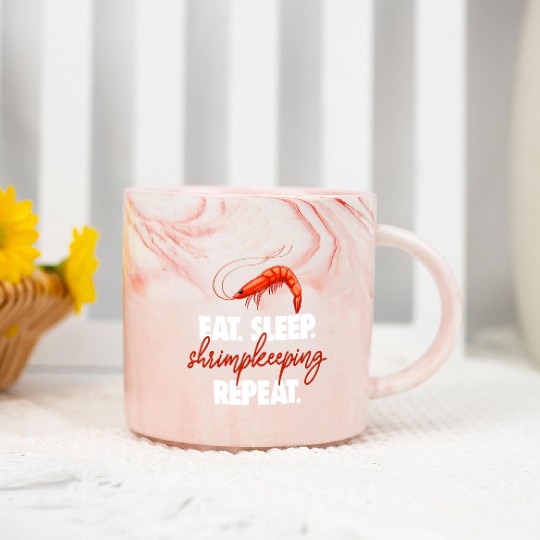 Eat Sleep shrimp Keeping Repeat Marble Mugs