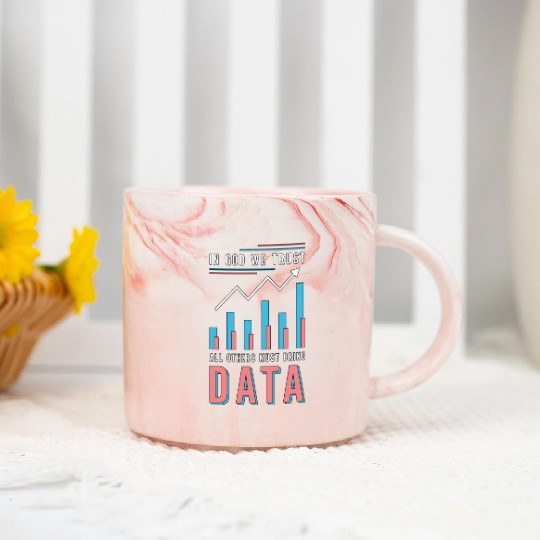 Data Analyst In God We Trust All Others Must Coder Marble Mugs