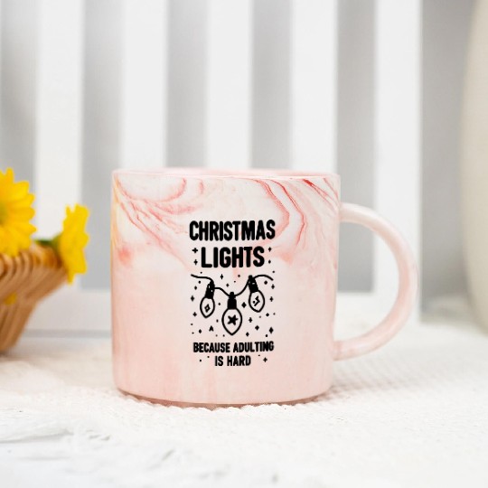 Christmas Lights Because Adulting is Hard Marble Mugs